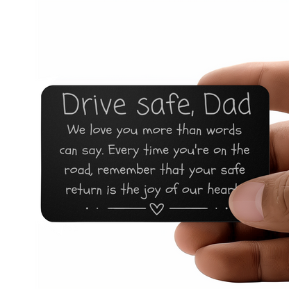 Drive Safe, Dad - Engraved Wallet Card