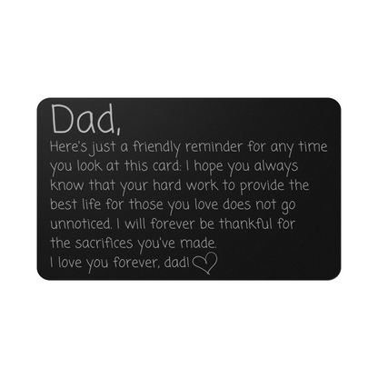 To My Dad - I Will Forever Be Thankful For The Sacrifices You've Made - Engraved Wallet Card