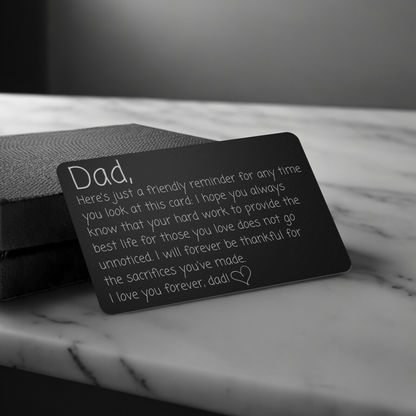 To My Dad - I Will Forever Be Thankful For The Sacrifices You've Made - Engraved Wallet Card