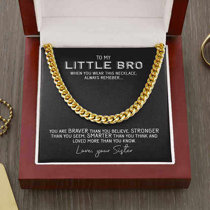 To My Little Bro Cuban Link Chain Necklace From Sister